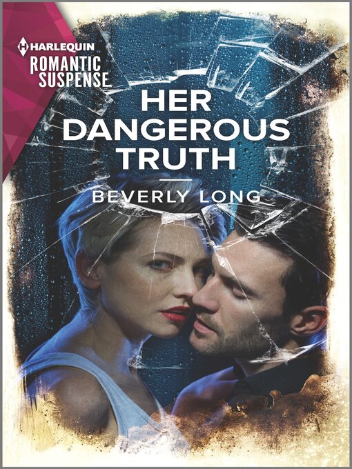 Title details for Her Dangerous Truth by Beverly Long - Available